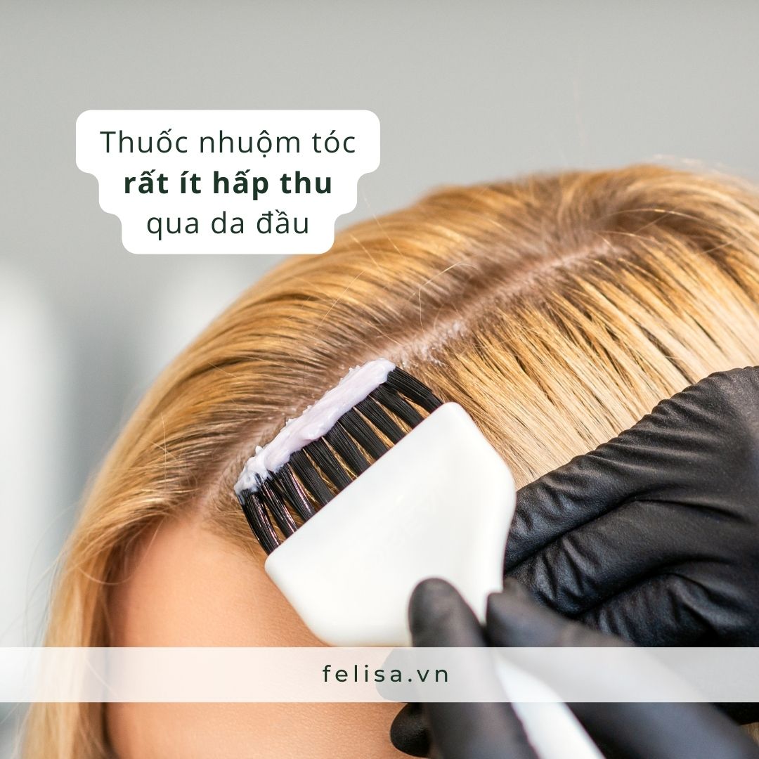 FELISA - Thuốc nhuộm tóc rất ít hấp thu qua da đầu