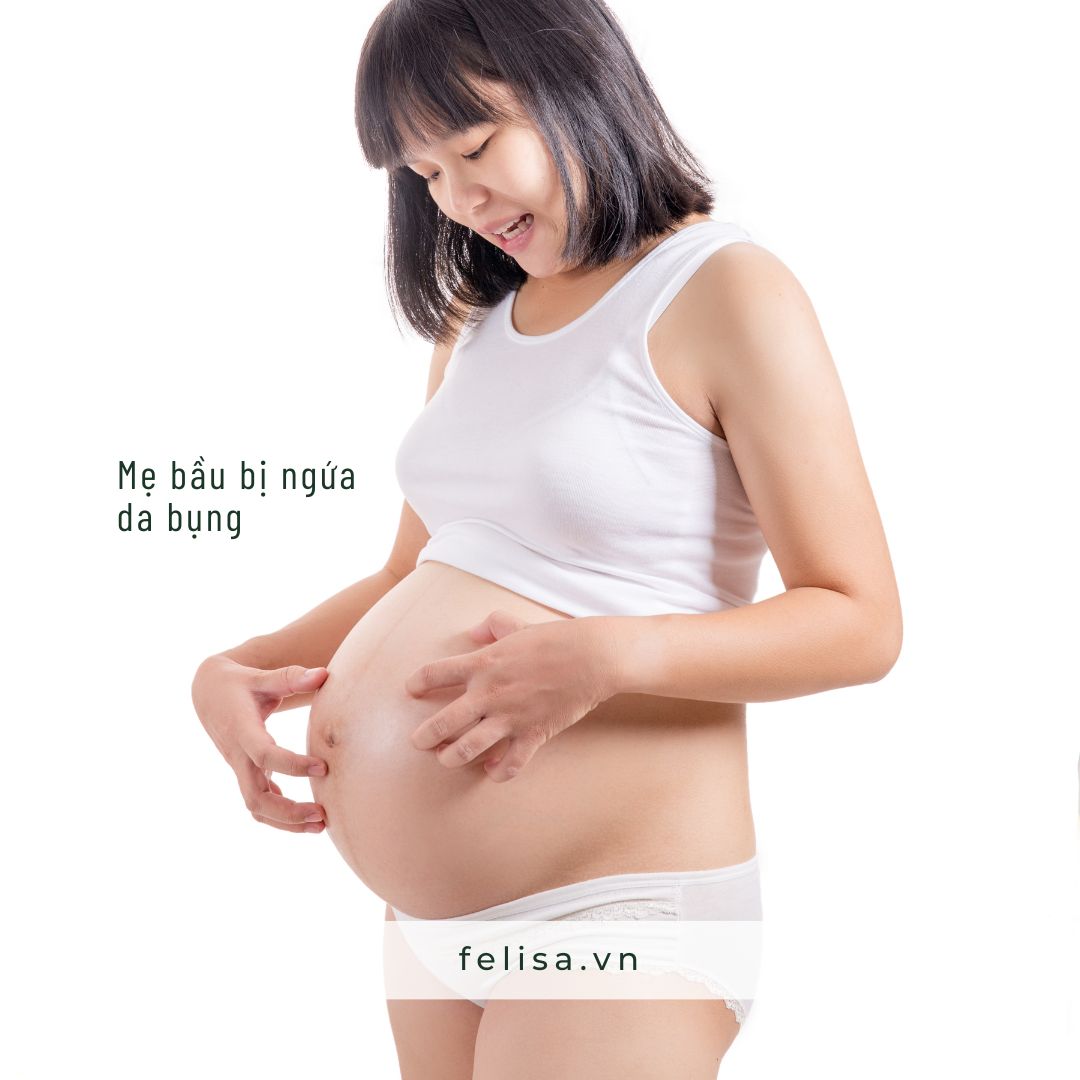 FELISA - Mẹ bầu bị ngứa bụng