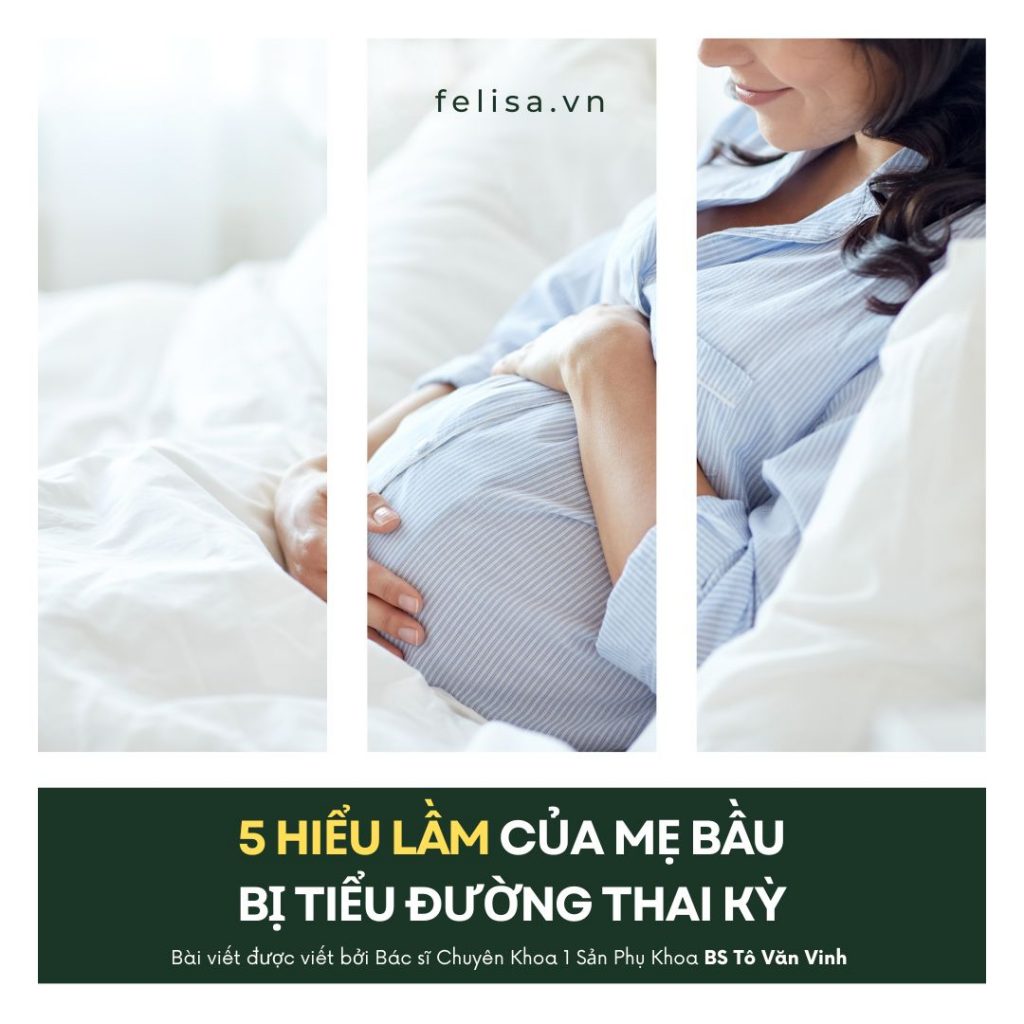 FELISA - 5 hiểu lầm của mẹ bầu bị tiểu đường thai kỳ