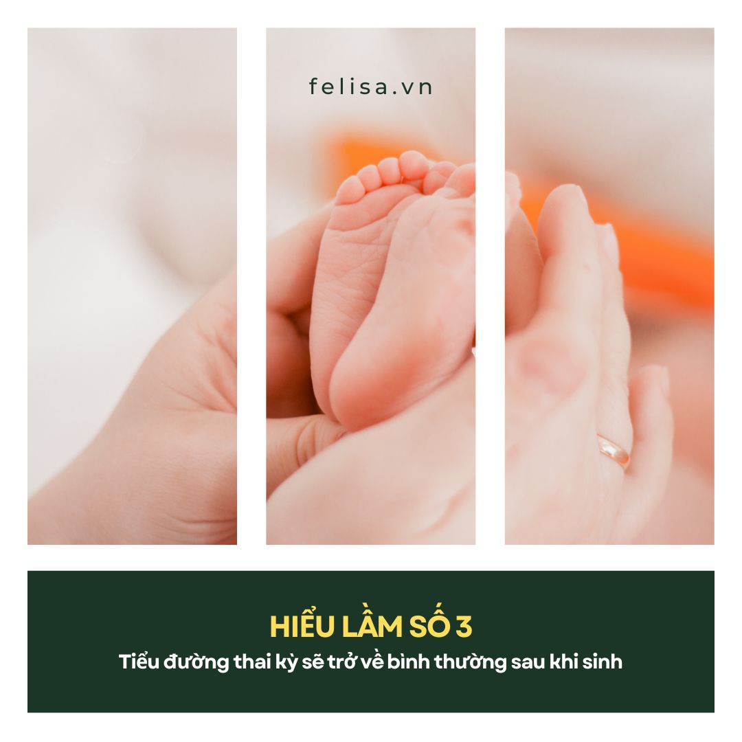 FELISA - Hiểu lầm số 3: Tiểu đường thai kỳ sẽ trở về bình thường sau khi sinh