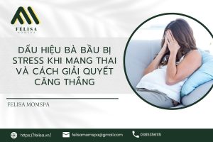 Dấu hiệu bà bầu bị stress khi mang thai