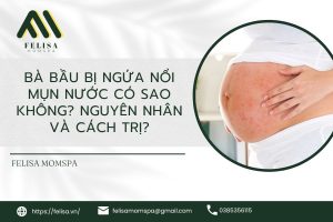 Bà bầu bị ngứa nổi mụn nước