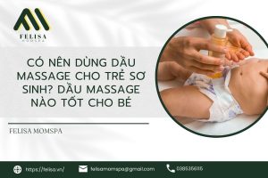 co nen dung dau massage cho tre so sinh dau massage nao tot cho be