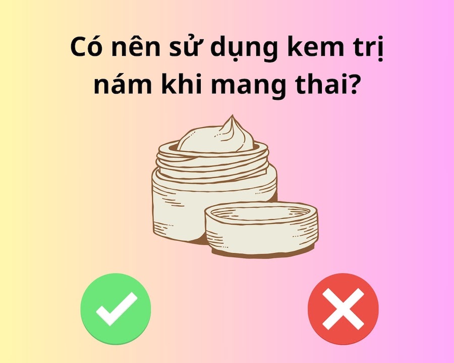 kem trị nám cho bà bầu lợi và hại